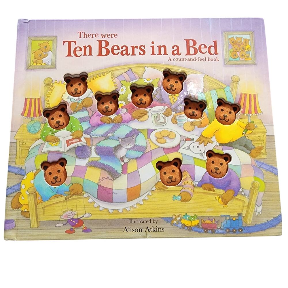 There Were Ten Bears In A Bed A Count And Feel Book Illustrated By Alison Atkins
